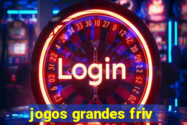 jogos grandes friv